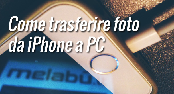 Come-trasferire-foto-da-iPhone-a-pc