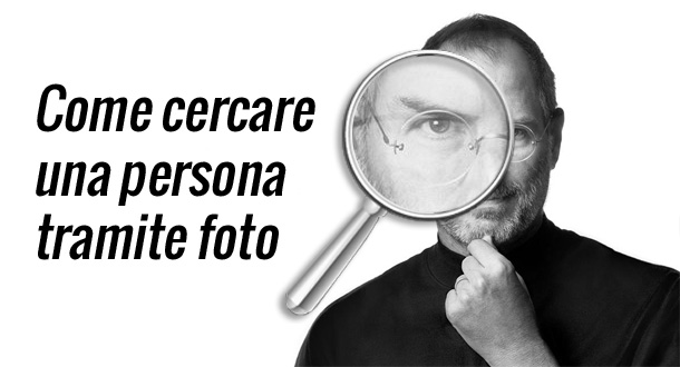 come-cercare-una-persona-tramite-foto