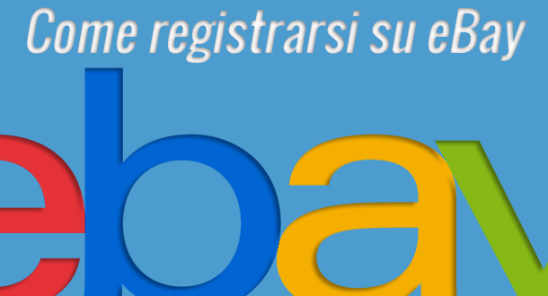 come-registrarsi-su-ebay