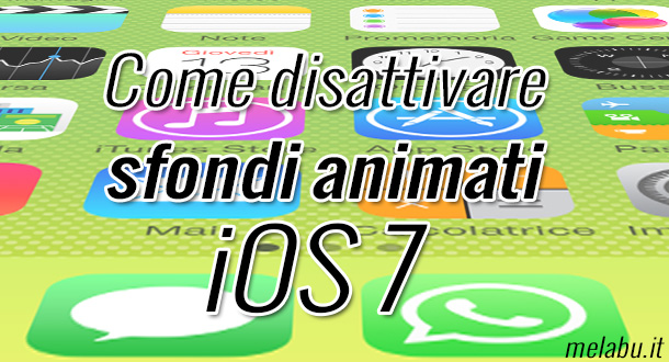 come-disattivare-sfondi-animati-ios-7