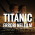 errori-nel-film-titanic