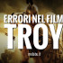 errori-nel-film-troy