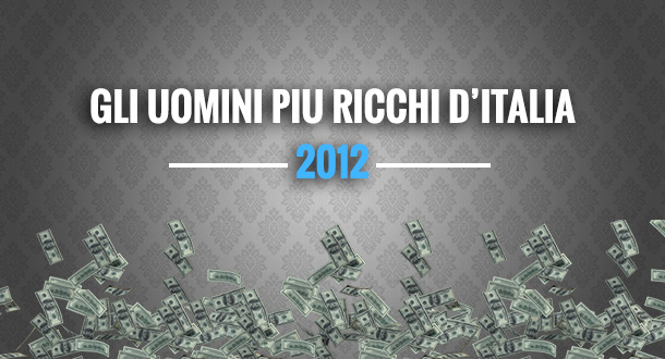 le-persone-piu-ricche-italia-2012