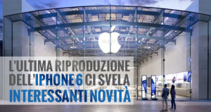 ultima-riproduzione-dell-iphone-6-ci-svela-interessanti-novità