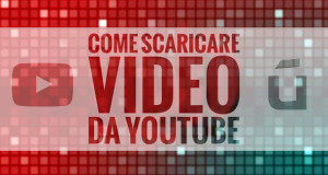 come-scaricare-video-da-youtube