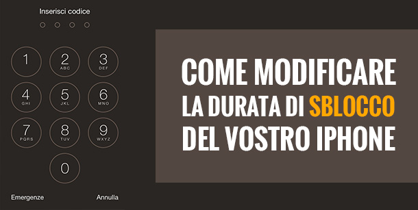 modificare-durata-sblocco-iphone
