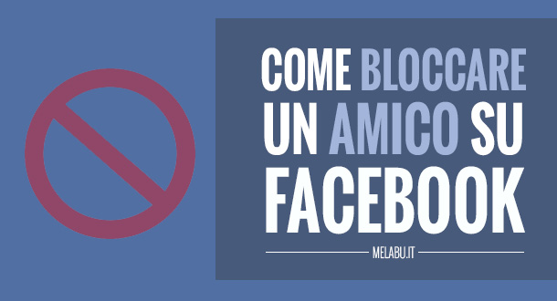 come-bloccare-un-amico-su-facebook