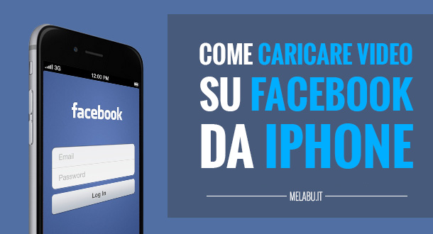 come-caricare-video-su-facebook-da-iphone