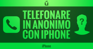 telefonare-in-anonimo-con-iPhone