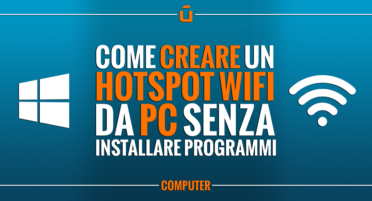 Come-creare-un-hotspot-WiFi-da-PC-senza-programmi-aggiuntivi