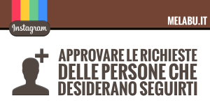 come-approvare-richieste-delle-persone-che-desiderano-seguirti