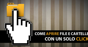 come-aprire-file-e-cartelle-con-un-solo-click