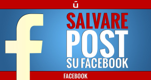 come-salvare-post-su-facebook