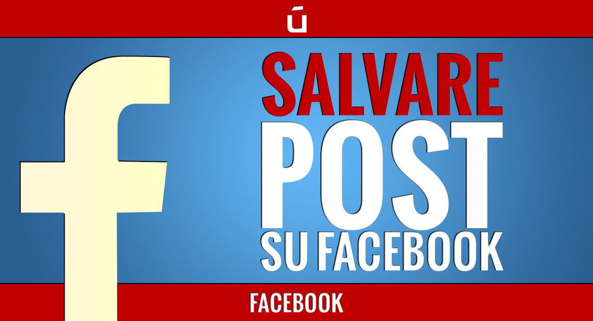 come-salvare-post-su-facebook