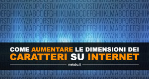 come-aumentare-le-dimensioni-dei-caratteri-su-internet