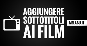 aggiungere-sottotitoli-ai-film