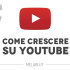 crescere-su-youtube