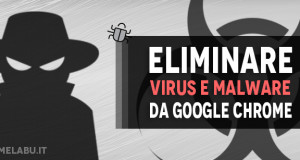 eliminare-virus-e-malware-da-google-chrome